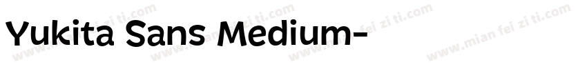 Yukita Sans Medium字体转换